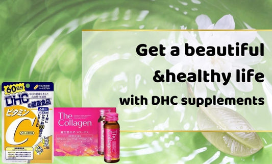 Get a beautiful & healthy life with DHC´s supplements.